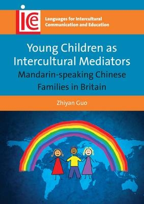 Young Children as Intercultural Mediators -  Zhiyan Guo