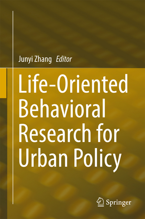 Life-Oriented Behavioral Research for Urban Policy - 