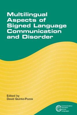 Multilingual Aspects of Signed Language Communication and Disorder - 