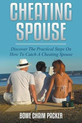 Cheating Spouse - Bowe Packer