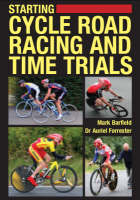 Starting Cycle Road Racing and Time Trials - Mark Barfield, Auriel Forrester