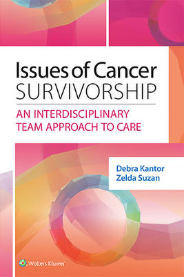 Issues of Cancer Survivorship -  Debra Kantor