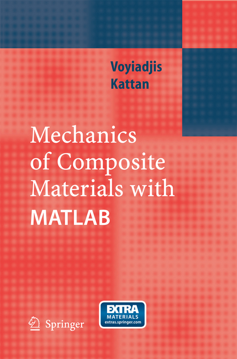Mechanics of Composite Materials with MATLAB - George Z Voyiadjis, Peter I. Kattan