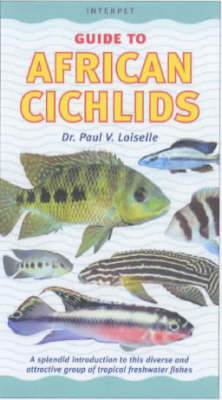 Guide to African Cichlids - Paul V. Loiselle
