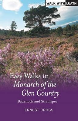 Easy Walks in Monarch of the Glen Country - Ernest Cross