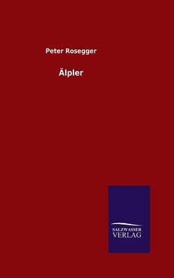 Ãlpler - Peter Rosegger