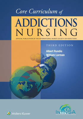 Core Curriculum of Addictions Nursing -  Bill Lorman,  Albert Rundio