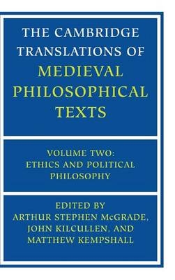 The Cambridge Translations of Medieval Philosophical Texts: Volume 2, Ethics and Political Philosophy - 