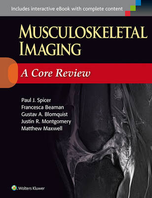 Musculoskeletal Imaging: A Core Review -  Paul Spicer