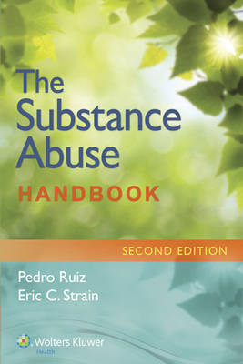 Substance Abuse Handbook -  Pedro Ruiz,  Eric C. Strain