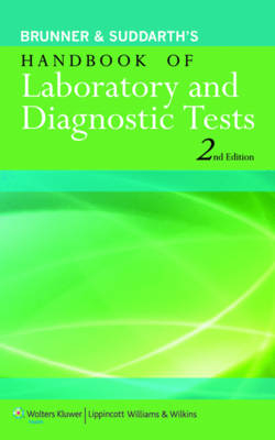 Brunner & Suddarth's Handbook of Laboratory and Diagnostic Tests -  Kerry H. Cheever,  Janice L. Hinkle