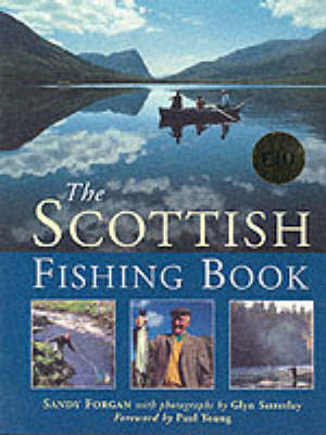 The Scottish Fishing Book - Alexander Forgan, Glyn Satterley