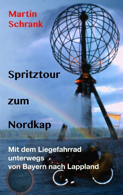 Spritztour zum Nordkap - Martin Schrank