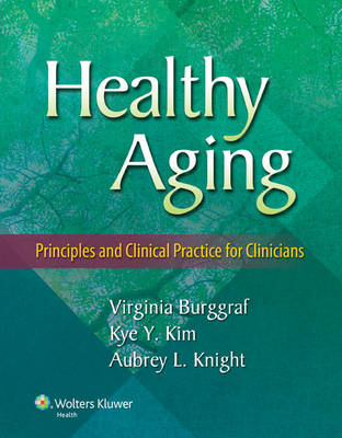 Healthy Aging -  Virginia Burggraf,  Kye Y. Kim,  Aubrey L. Knight