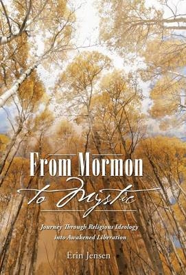 From Mormon to Mystic - Erin Jensen