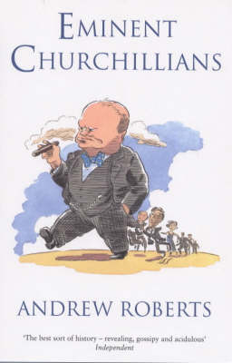 Eminent Churchillians - Andrew Roberts