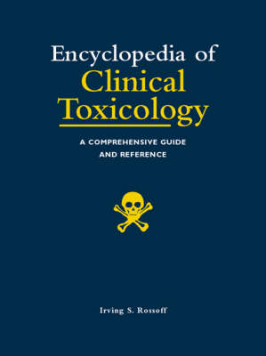 Encyclopedia of Clinical Toxicology - Irving S. Rossoff