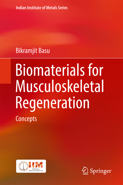 Biomaterials for Musculoskeletal Regeneration - Bikramjit Basu