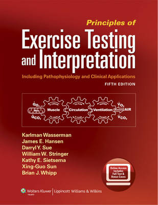 Principles of Exercise Testing and Interpretation -  James E. Hansen,  Kathy E. Sietsema,  William W. Stringer,  Darryl Y. Sue,  Xing-Guo Sun,  Karlman Wasserman,  Brian J. Whipp