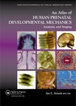 An Atlas of Human Prenatal Developmental Mechanics - Jan E. Jirasek
