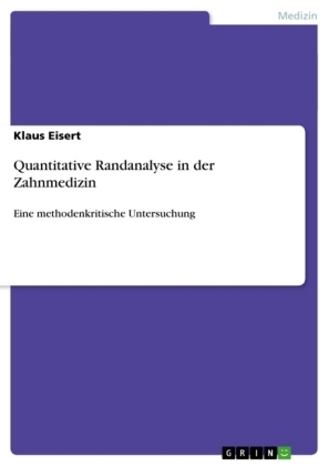 Quantitative Randanalyse in der Zahnmedizin - Klaus Eisert