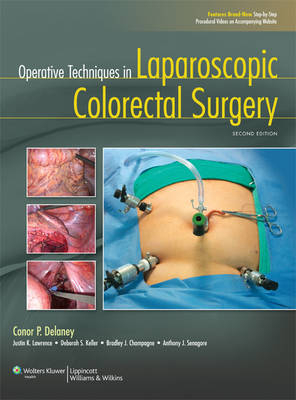 Operative Techniques in Laparoscopic Colorectal Surgery -  Conor P. Delaney