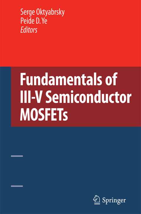 Fundamentals of III-V Semiconductor MOSFETs - 