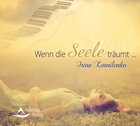 Wenn die Seele träumt … - Irina Kornilenko