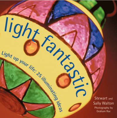 Light Fantastic - Stewart Walton, Sally Walton