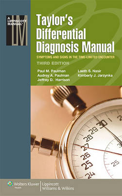 Taylor's Differential Diagnosis Manual -  Jeffrey D. Harrison,  Kimberly J. Jarzynka,  Laeth S. Nasir,  Audrey A. Paulman,  Paul M. Paulman