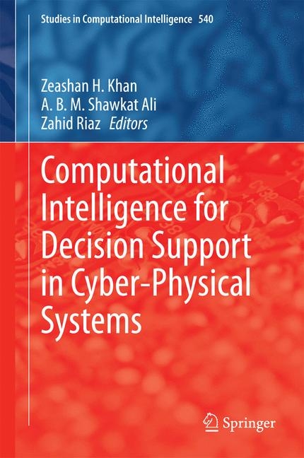 Computational Intelligence for Decision Support in Cyber-Physical Systems - 