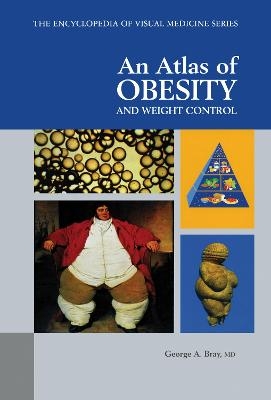 An Atlas of Obesity and Weight Control - George A. Bray