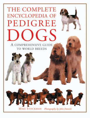 The Complete Encyclopaedia of Pedigree Dogs - M.J.R. Stockman