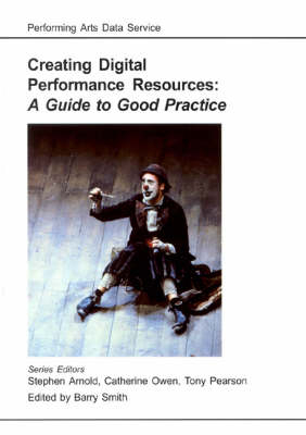 Creating Digital Performance Resources - Barry Smith