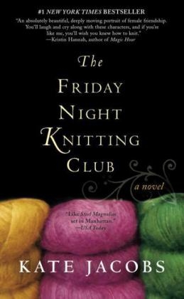 Friday Night Knitting Club -  Kate Jacobs