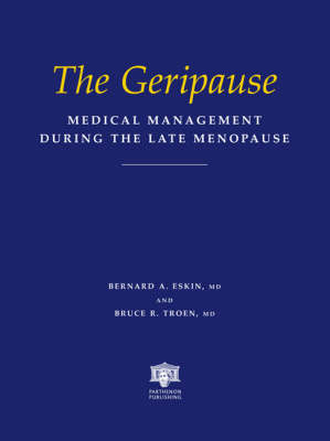 The Geripause - Bernard A. Eskin, Bruce R. Troen