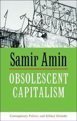 Obsolescent Capitalism - Samir Amin