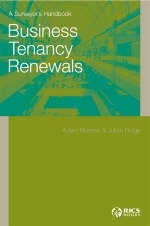 Business Tenancy Renewals a Surveyor's Handbook - Adam Rooney, Julian Cridge