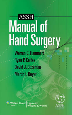 ASSH Manual of Hand Surgery -  Warren C. Hammert