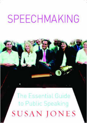 Effective Public Speaking - Susan Jones