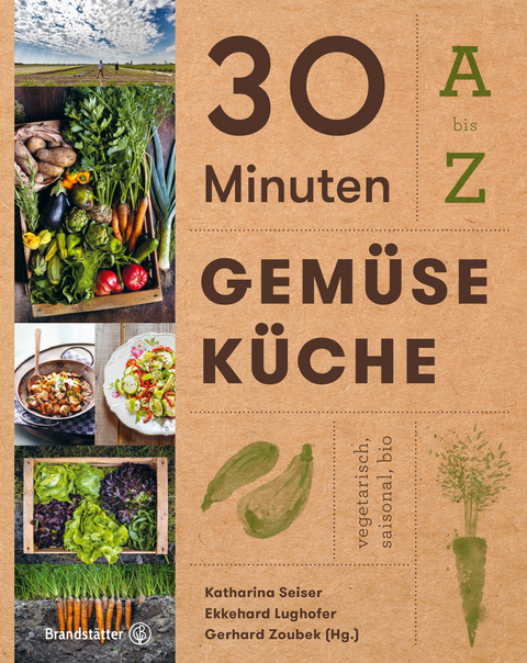 30 Minuten Gemüseküche - 