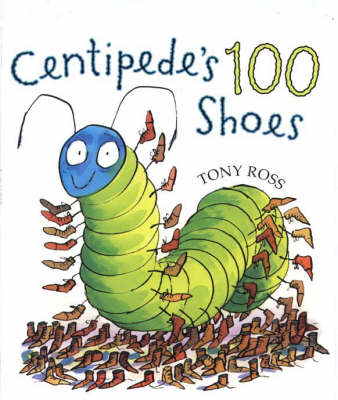 Centipede's 100 Shoes - Tony Ross