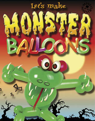 Lets Make Monster Balloons