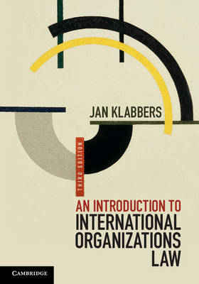 An Introduction to International Organizations Law - Jan Klabbers