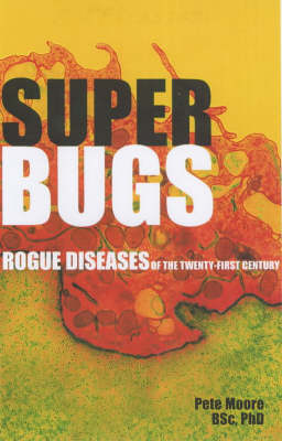 Superbugs - Pete Moore