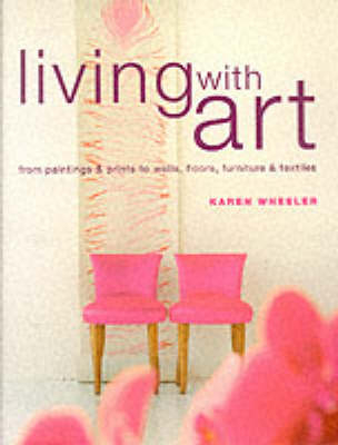 Living with Art - Karen Wheeler
