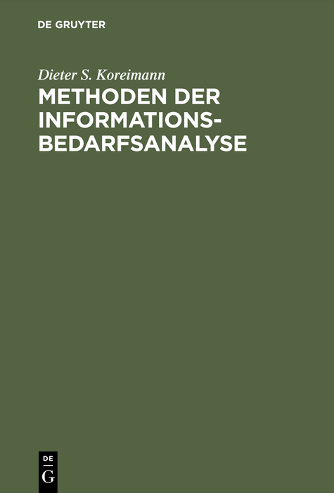 Methoden der Informationsbedarfsanalyse - Dieter S. Koreimann