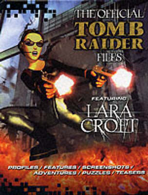 The Official Tomb Raider Files