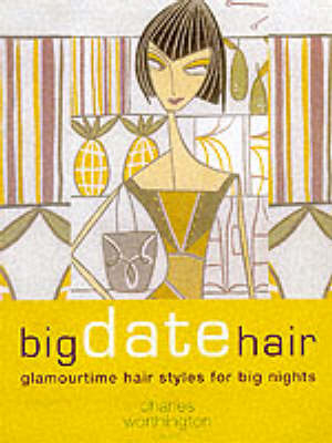 Big Date Hair - Charles Worthington