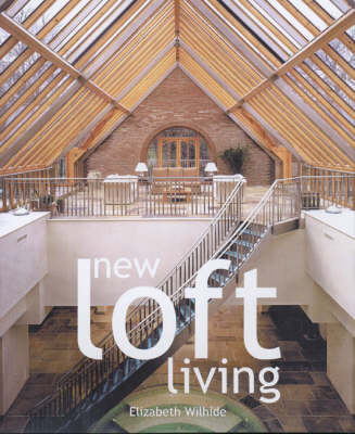 New Loft Living - Elizabeth Wilhide